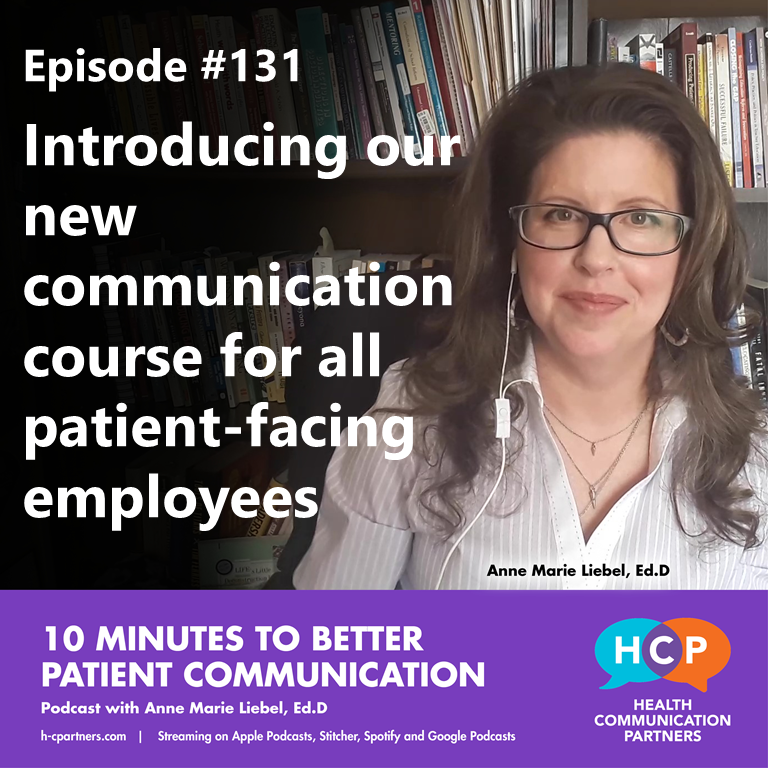 10 Minutes to Better Patient Communication 10 Minutes to Better Patient Communication
