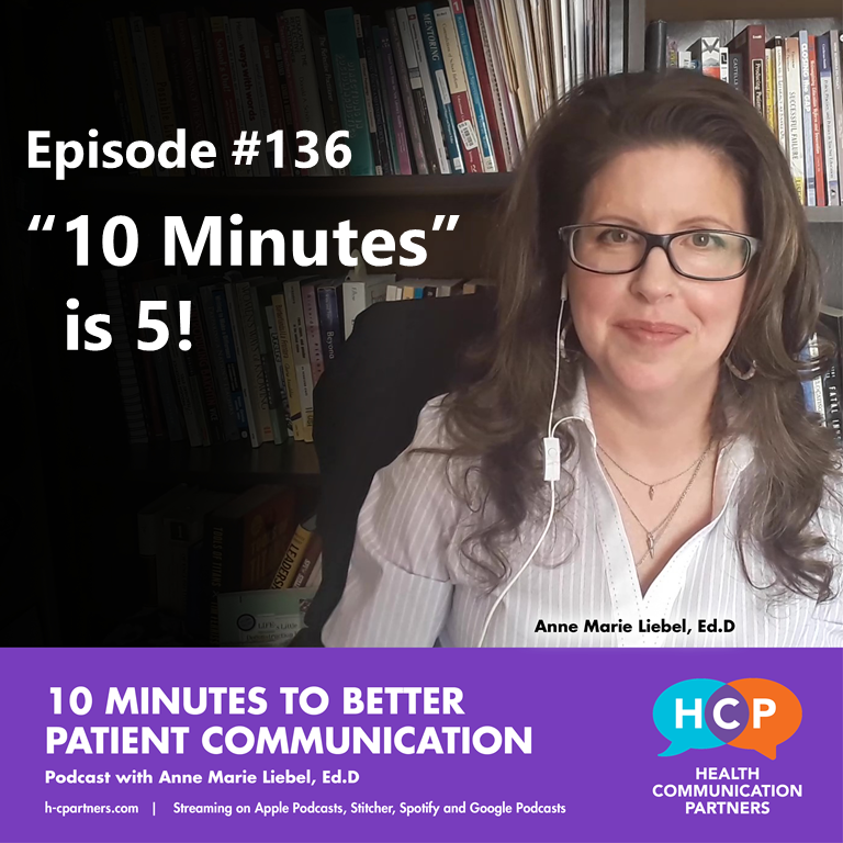 10 Minutes to Better Patient Communication 10 Minutes to Better Patient Communication