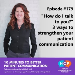 “How do I talk to you?” Three ways to strengthen your patient communication