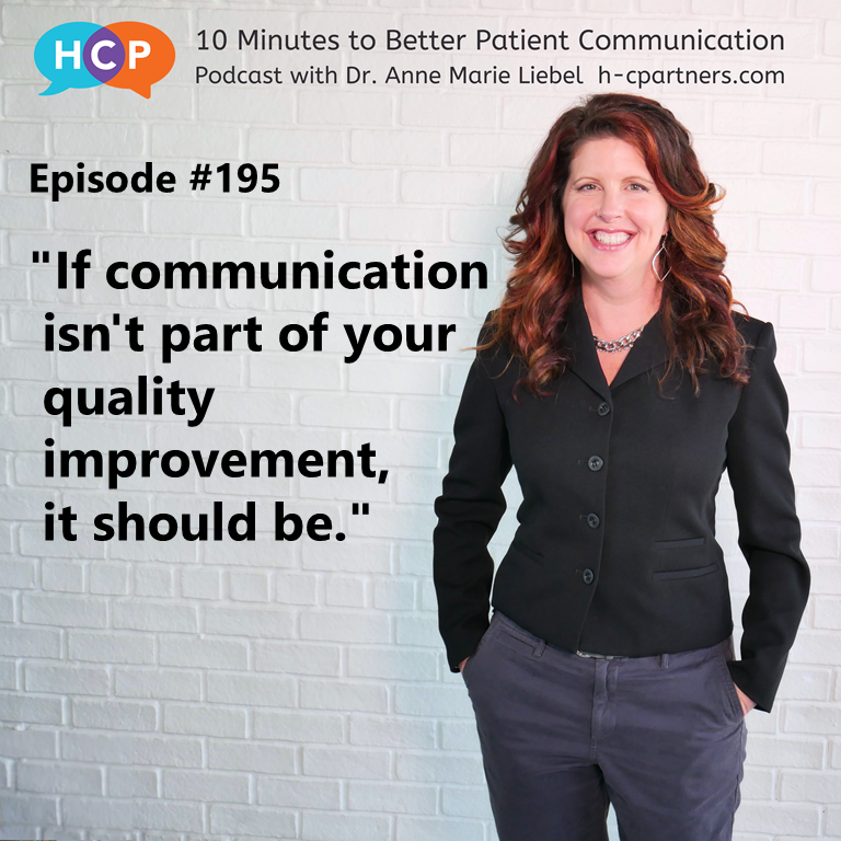 “If communication isn’t part of your quality improvement, it should be.”